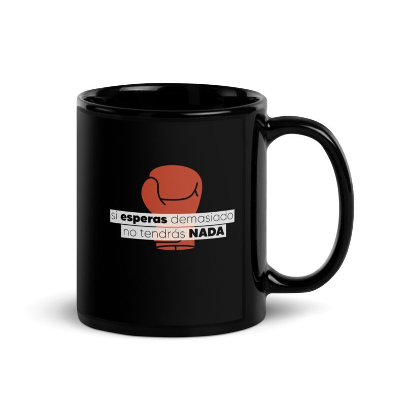 Taza "Si esperas demasiado" - Million Dollar Baby